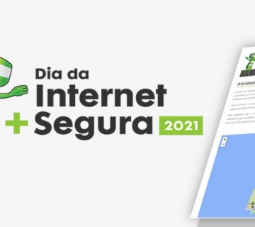 Uma navegação mais Segura – dia da Internet Segura’21